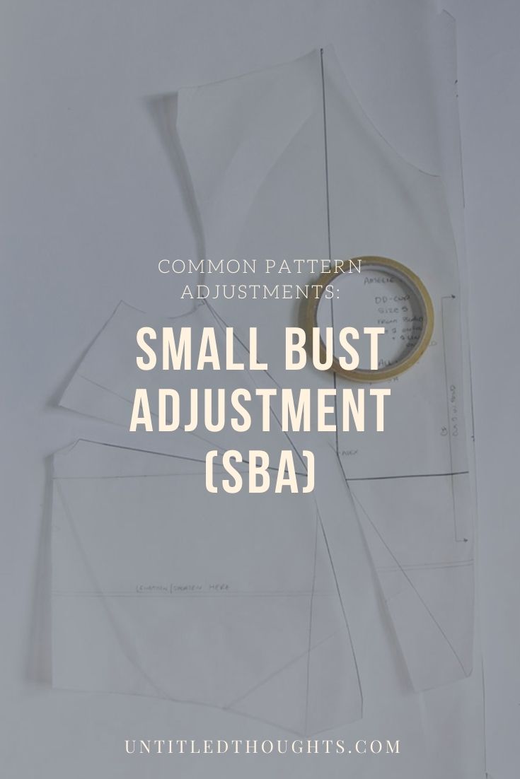 Small Bust Adjustment (SBA) – Untitled Thoughts