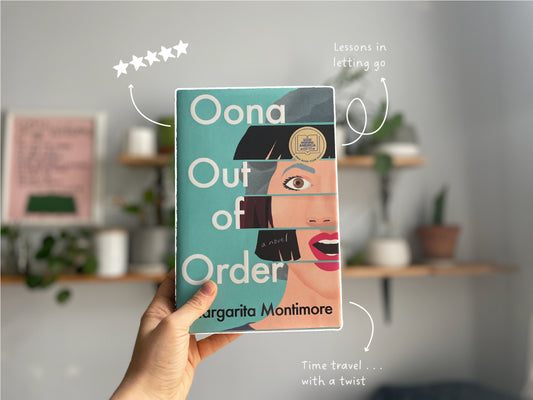 Oona Out of Order by Margarita Montimore - 5⭐