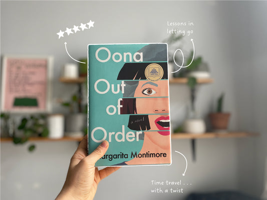 Oona Out of Order by Margarita Montimore