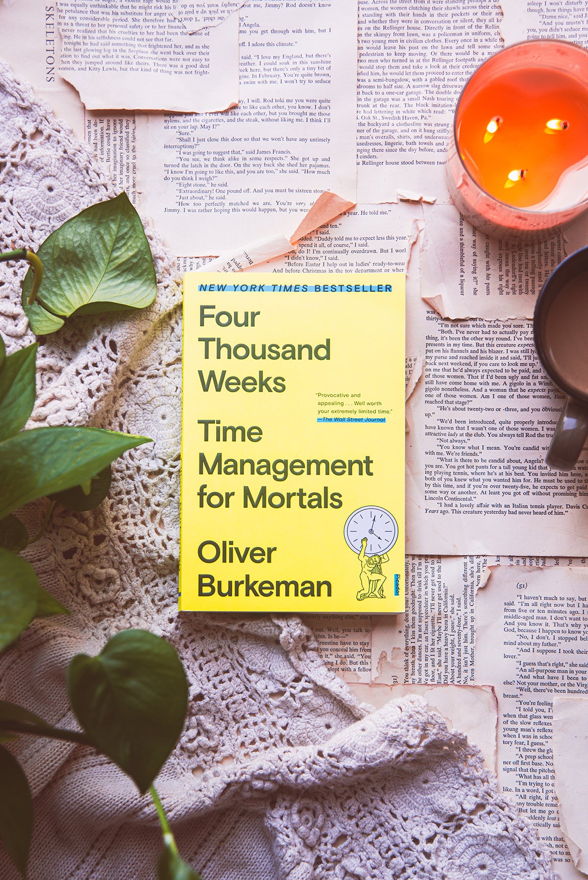 Four Thousand Weeks by Oliver Burkman