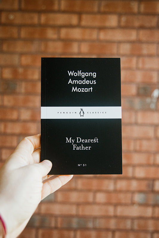 My Dearest Father by Wolfgang Amadeus Mozart