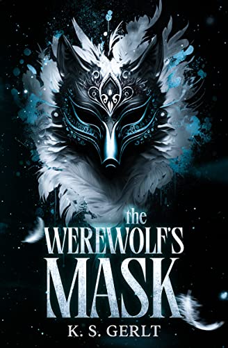 The Werewolf's Mask by K.S.Gerlt (⭐⭐⭐)