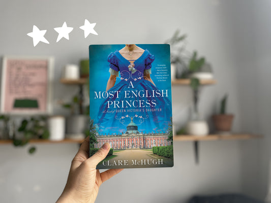 A Most English Princess by Clare McHugh - 3⭐