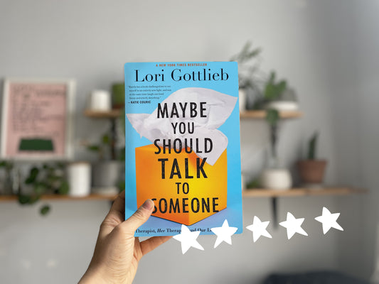 Maybe You Should Talk to Someone by Lori Gottlieb - 5⭐