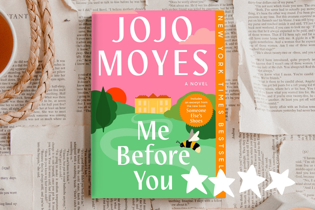 Me Before You by Jojo Moyes - 4⭐