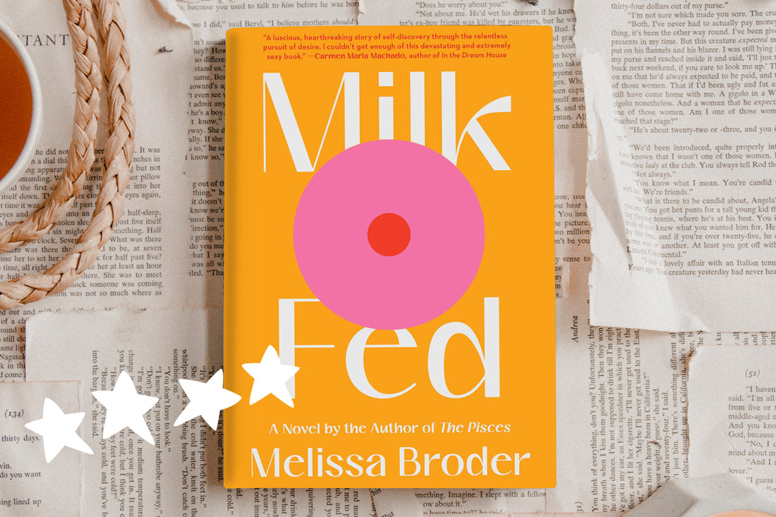 Milk Fed by Melissa Broder - 4⭐