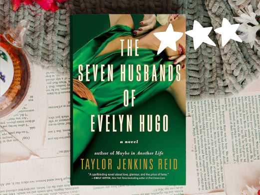 The Seven Husbands of Evelyn Hugo by Taylor Jenkins - 3⭐
