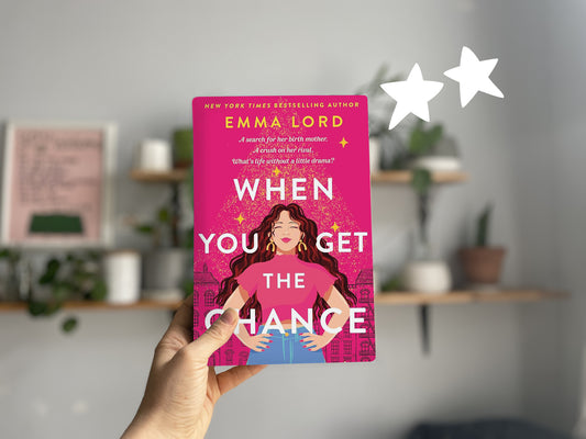 When You Get the Chance by Emma Lord - 2⭐