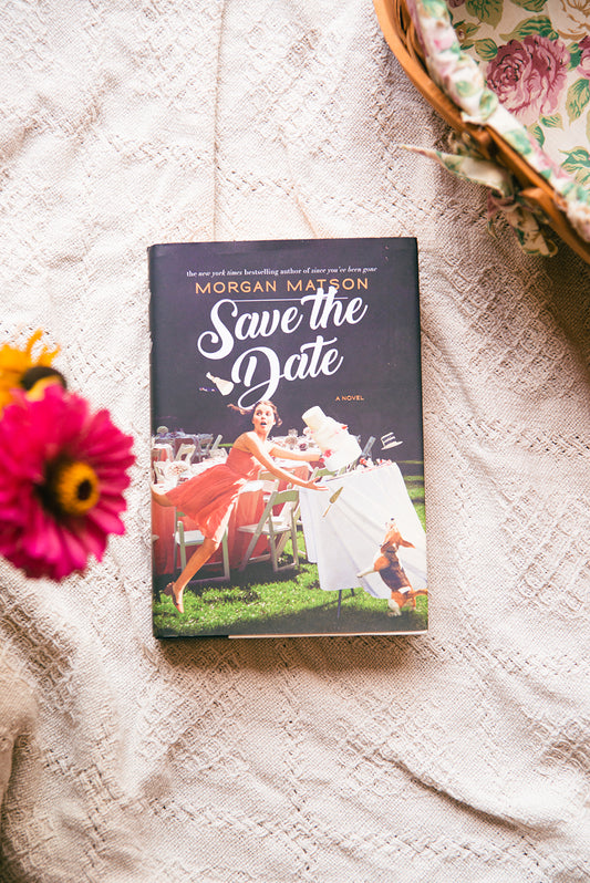 Save the Date by Morgan Matson