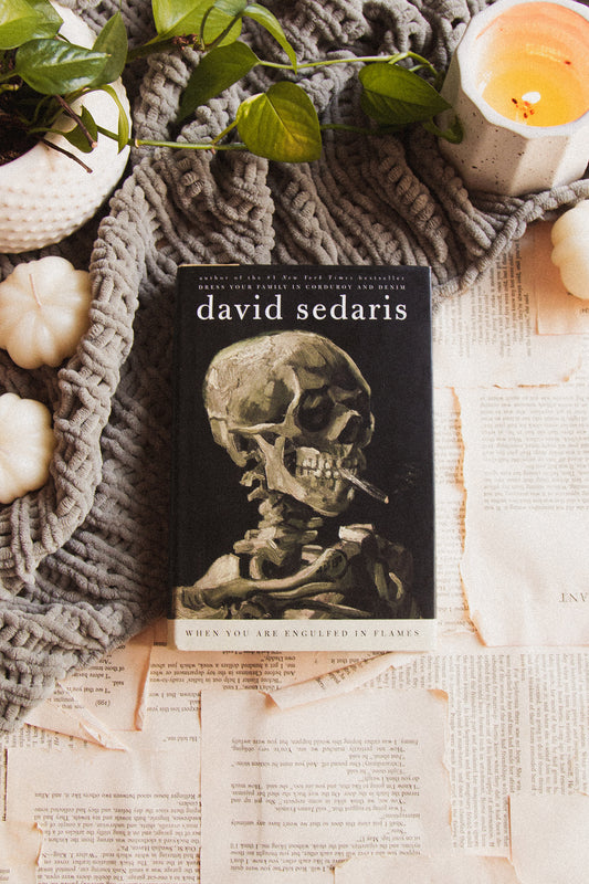 When You are Engulfed in Flames by David Sedaris