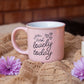 You Look Lovely Today Mug