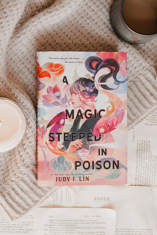 A Magic Steeped in Poison by Judy I. Lin