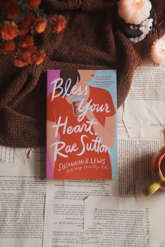 Bless Your Heart, Rae Sutton by Susannah B. Lewis