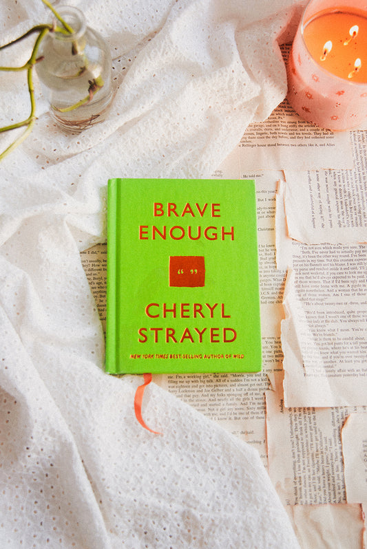 Brave Enough by Cheryl Strayed