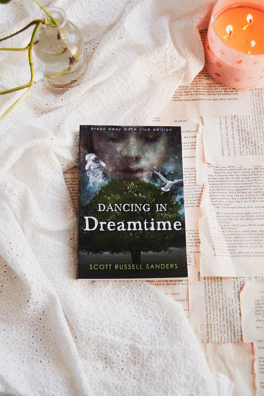 Dancing in Dreamtime by Scott Russell Sanders