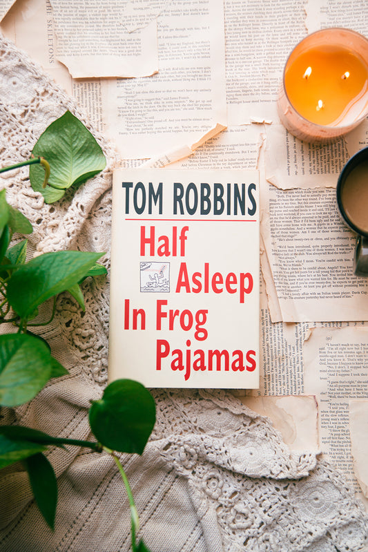 Half Asleep in Frog Pajamas by Tom Robbins