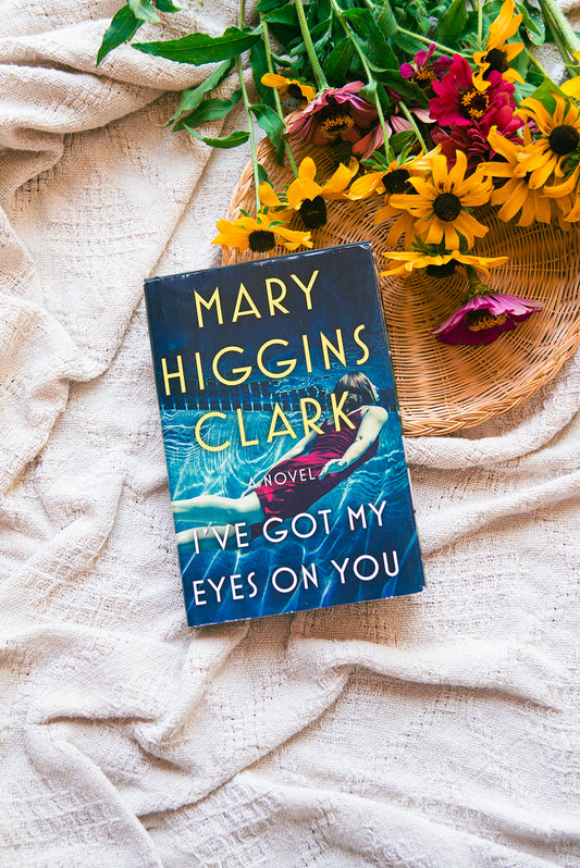 I've Got My Eyes On You by Mary Higgins Clark
