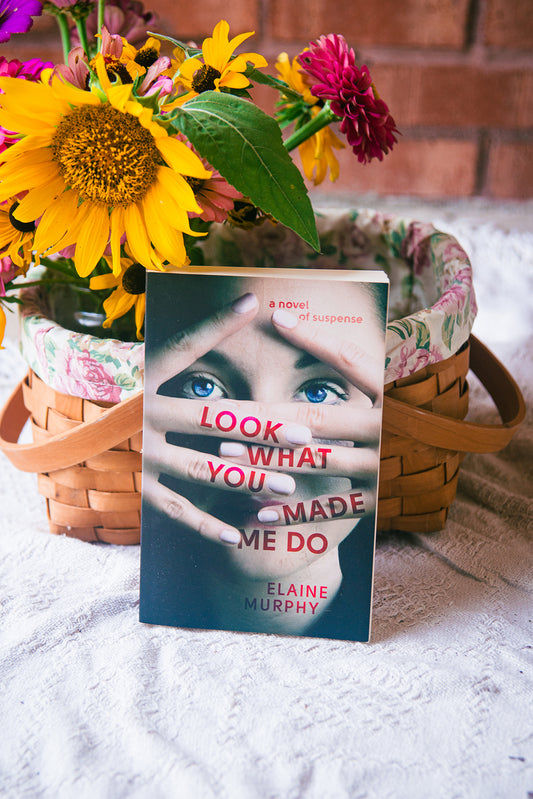 Look What You Made Me Do by Elaine Murphy