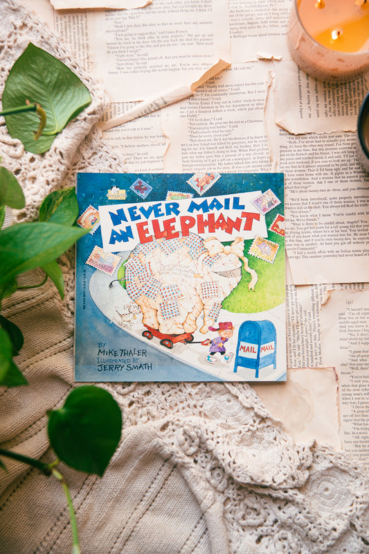 Never Mail an Elephant by Mike Thaler