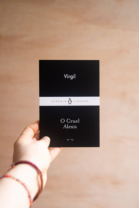 O Cruel Alexis by Virgil