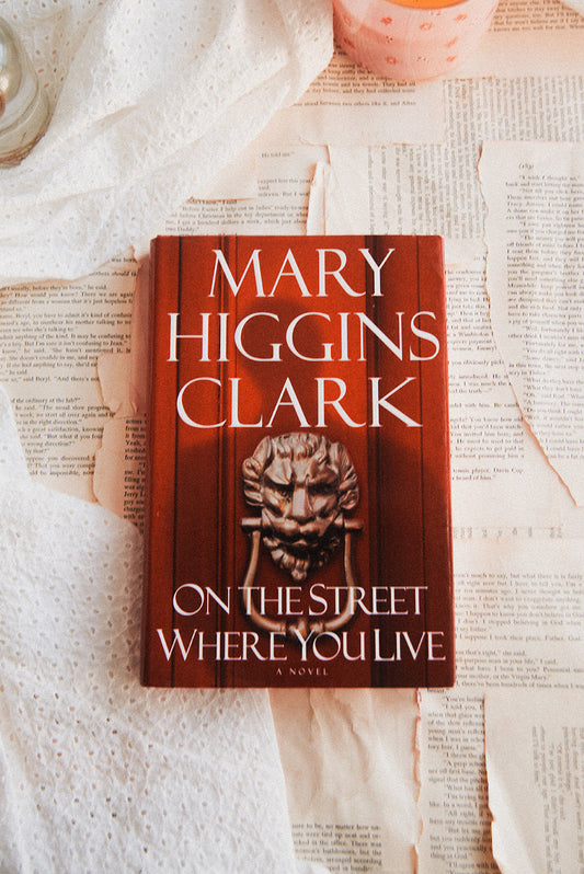 On the Street Where You Live by Mary Higgins Clark