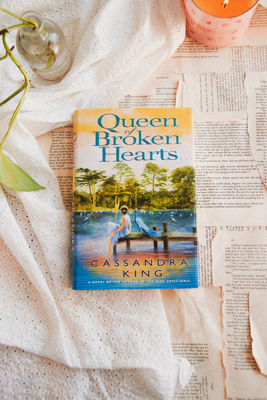 Queen of Broken Hearts by Cassandra King