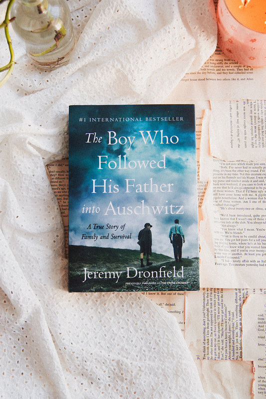 The Boy Who Followed His Father into Auschwitz by Jeremy Dronfield