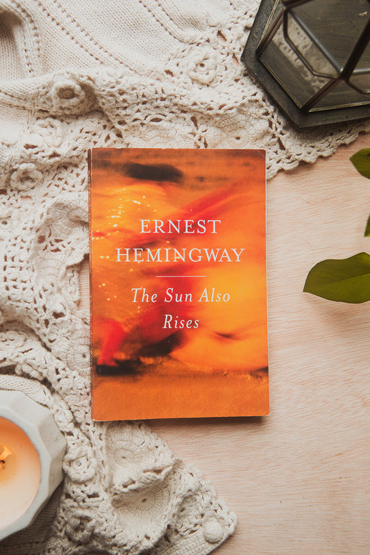 The Sun Also Rises by Ernest Hemingway