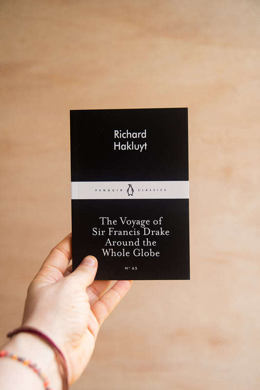 The Voyage of Sir Frances Drake Around the Whole Globe by Richard Hakluyt