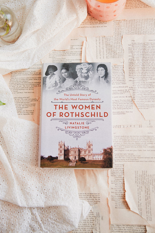 The Women of Rothschild by Natalie Livingstone