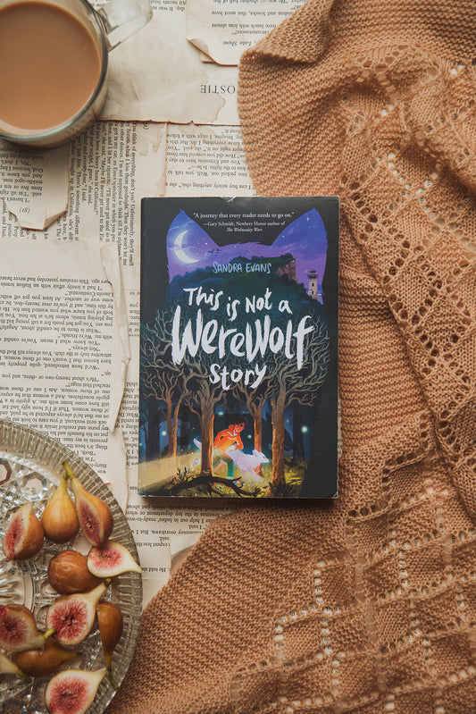 This is Not a Werewolf Story by Sandra Evans