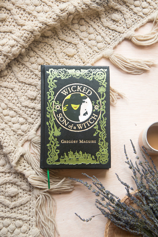 Wicked and Son of a Witch by Gregory Macguire