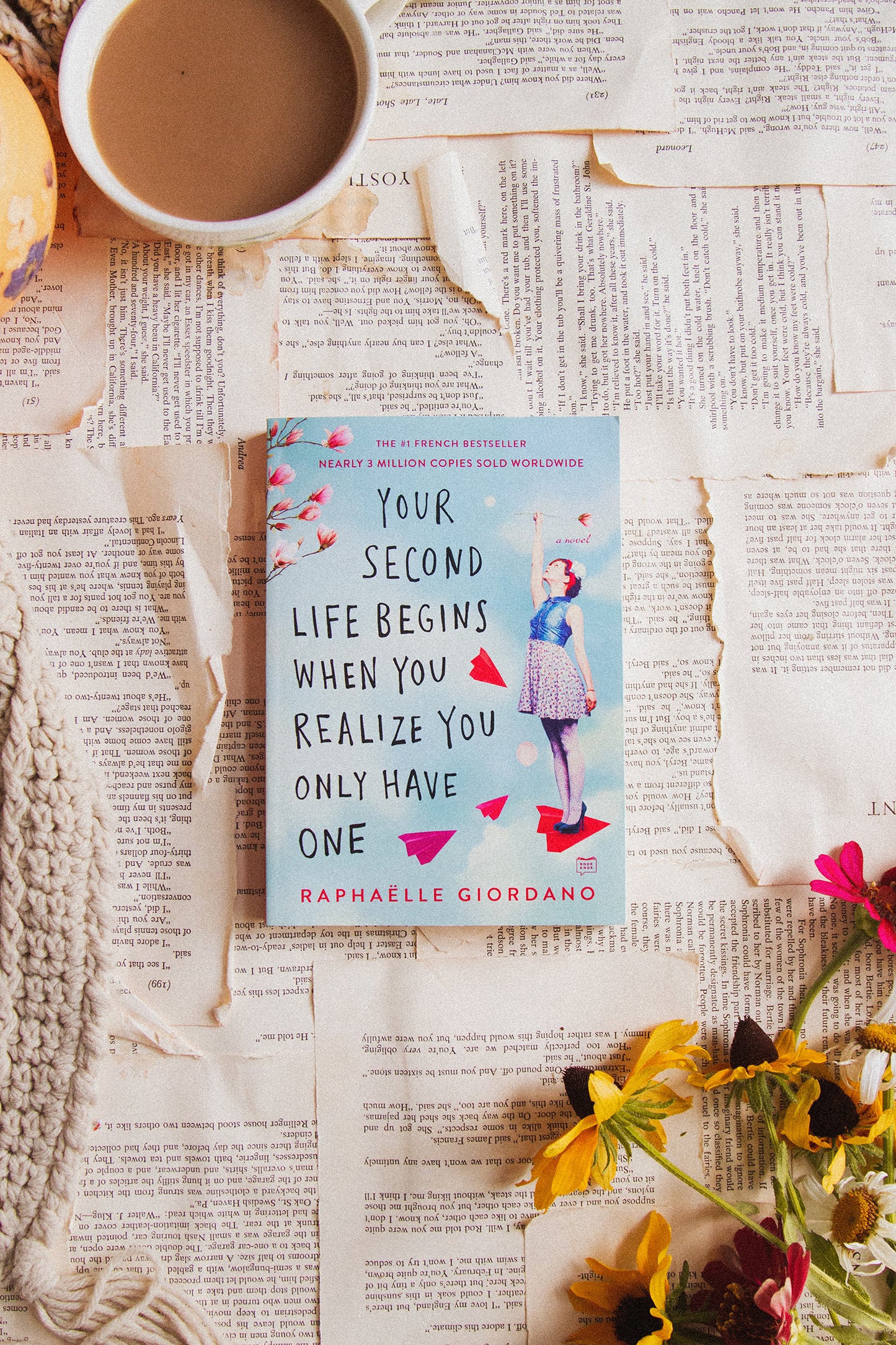 Your Second Life Begins When You Realize You Only Have One by Raphaelle Giordano